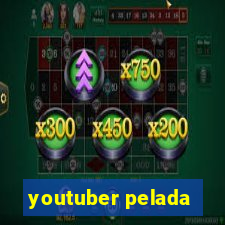 youtuber pelada